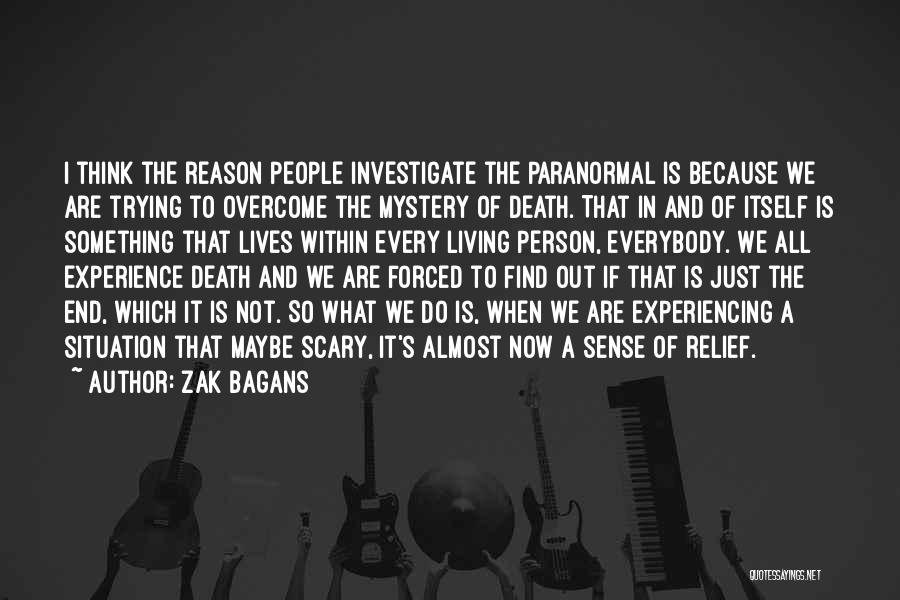 Death Is Not Scary Quotes By Zak Bagans