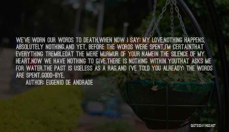 Death Is Nothing Quotes By Eugenio De Andrade