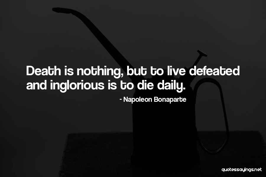 Death Is Nothing Quotes By Napoleon Bonaparte