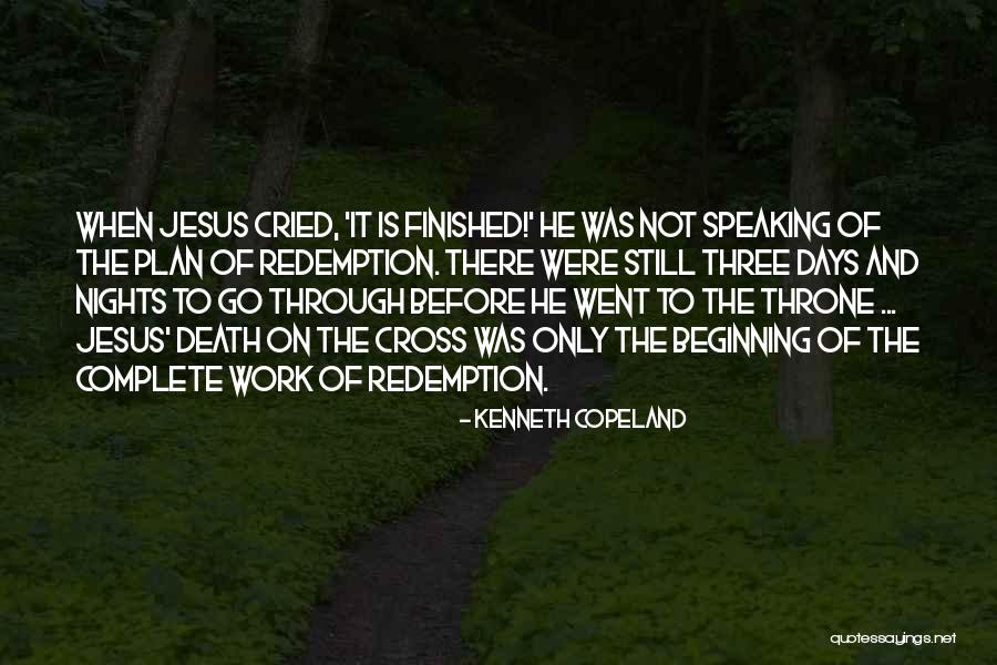 Death Is Only The Beginning Quotes By Kenneth Copeland Death Is Only The Beginning Quotes By Kenneth Copeland