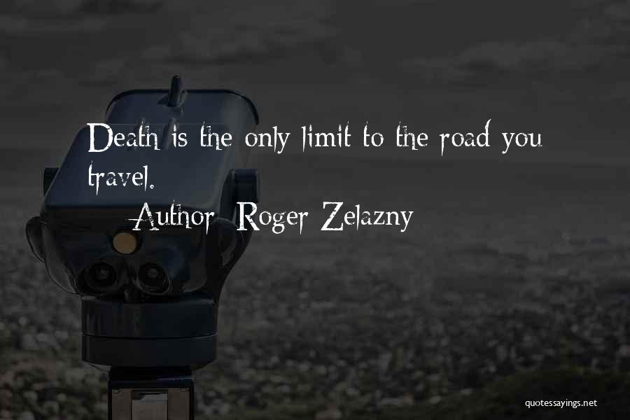 Death Is Quotes By Roger Zelazny