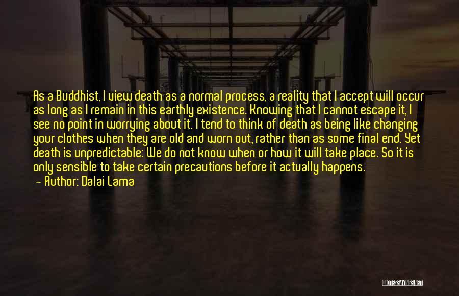 Death Is So Final Quotes By Dalai Lama