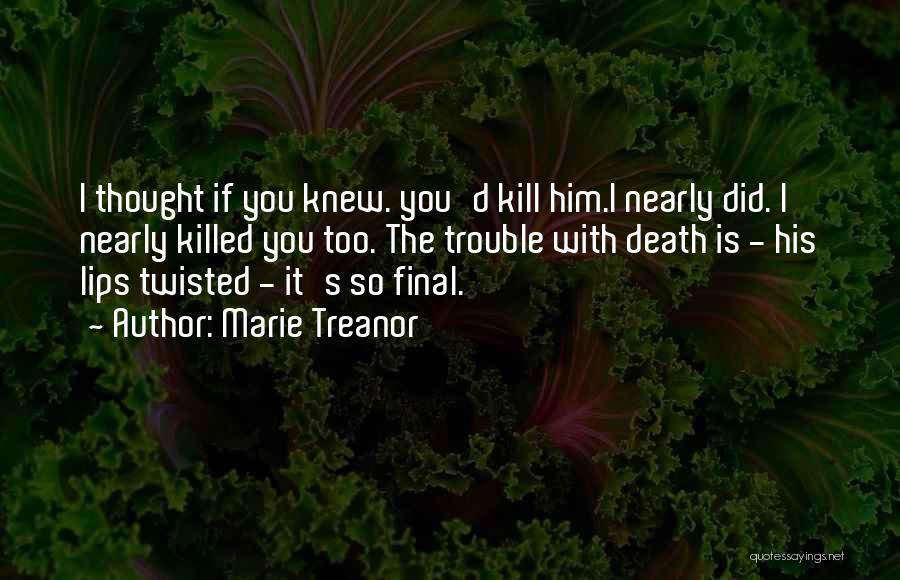 Death Is So Final Quotes By Marie Treanor