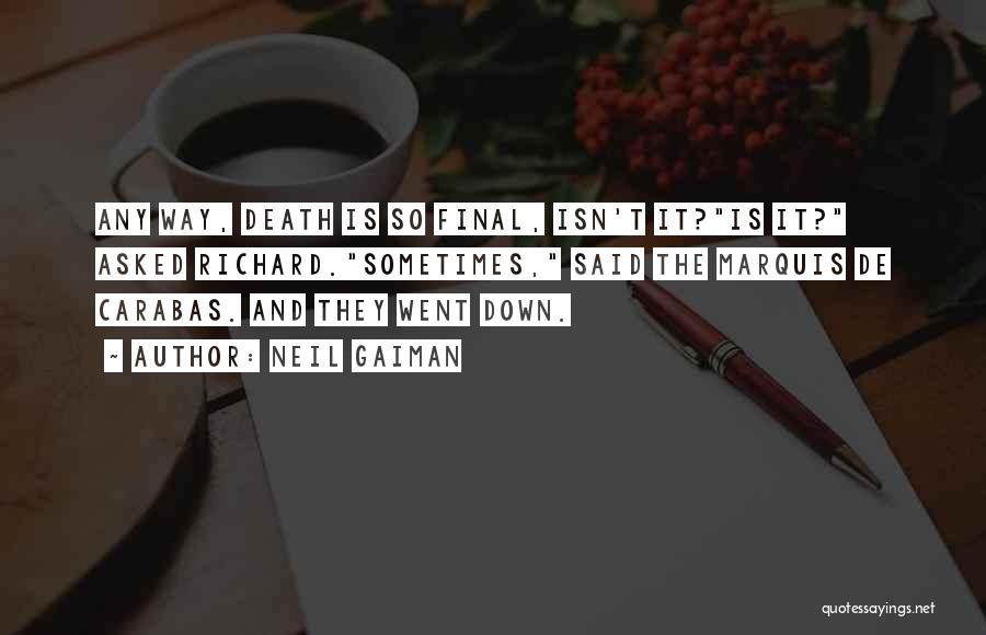 Death Is So Final Quotes By Neil Gaiman