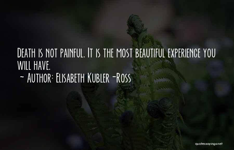 Death Is So Painful Quotes By Elisabeth Kubler-Ross