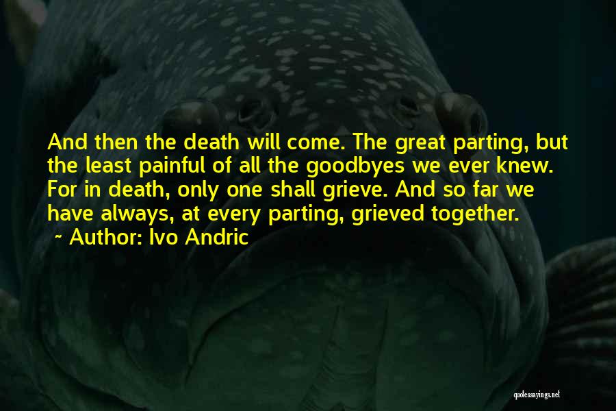 Death Is So Painful Quotes By Ivo Andric