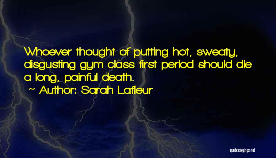 Death Is So Painful Quotes By Sarah Lafleur