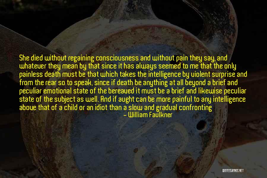 Death Is So Painful Quotes By William Faulkner