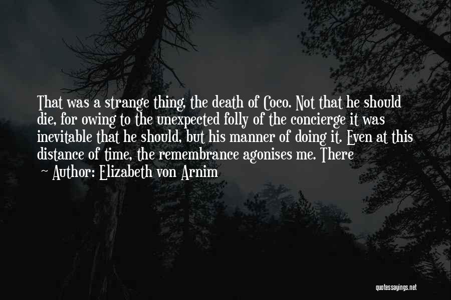 Death Is Something Inevitable Quotes By Elizabeth Von Arnim