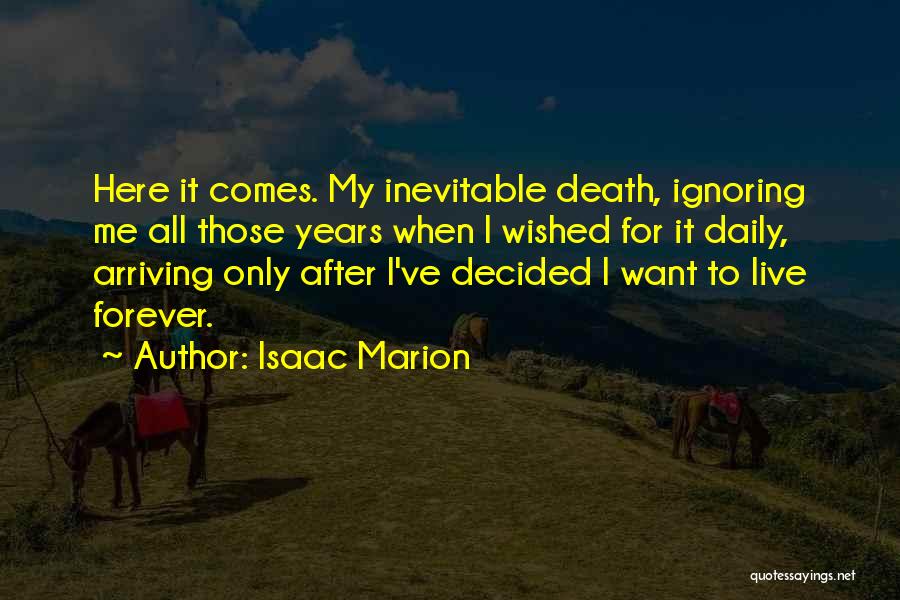 Death Is Something Inevitable Quotes By Isaac Marion