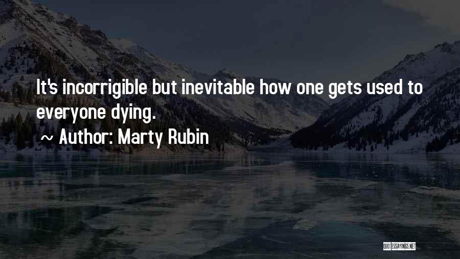 Death Is Something Inevitable Quotes By Marty Rubin