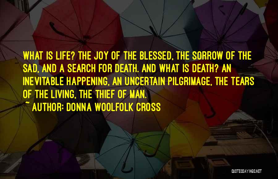 Death Is Uncertain Quotes By Donna Woolfolk Cross