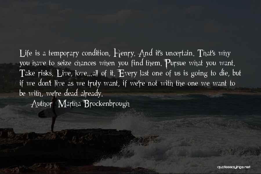 Death Is Uncertain Quotes By Martha Brockenbrough