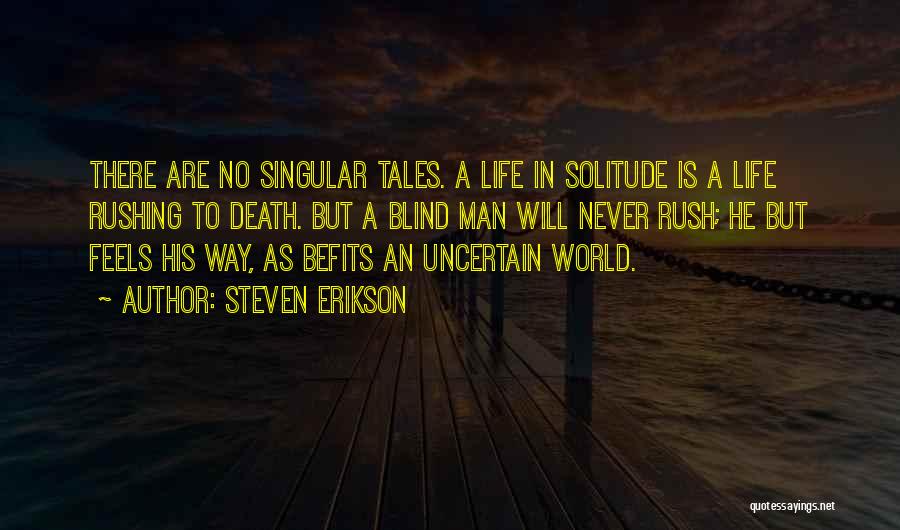 Death Is Uncertain Quotes By Steven Erikson