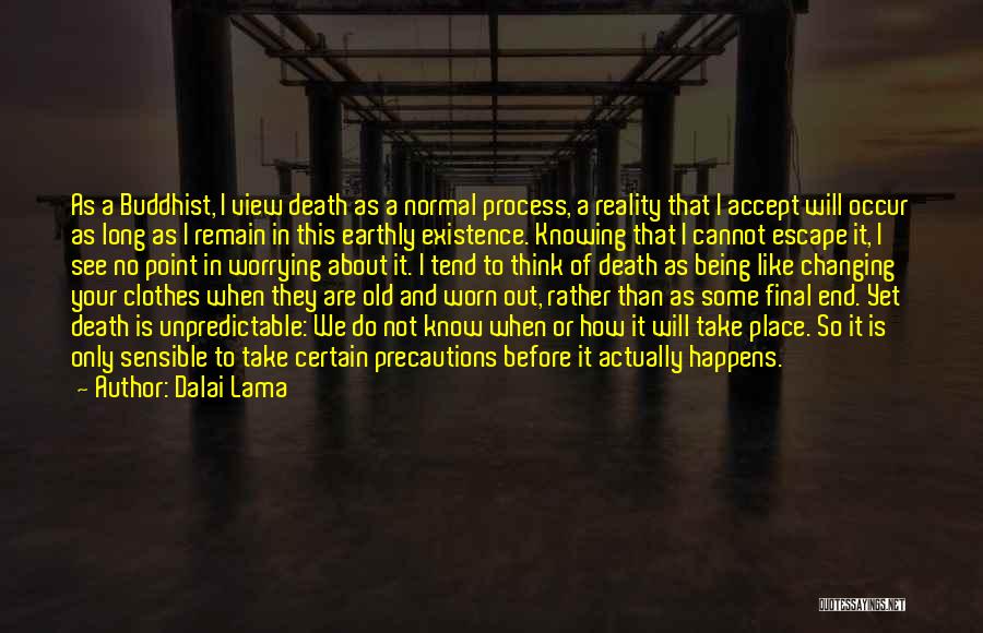 Death Is Unpredictable Quotes By Dalai Lama
