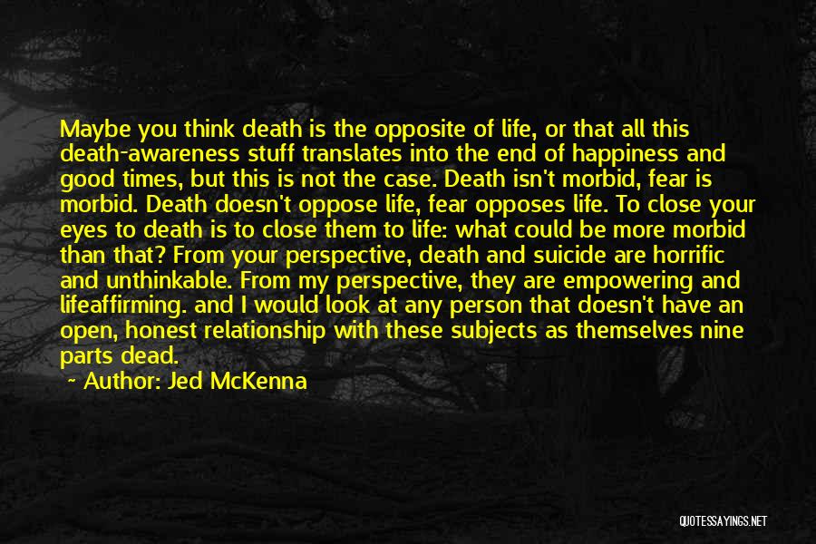 Death Isn't The End Quotes By Jed McKenna