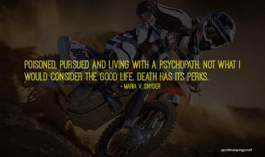Death Its A Living Quotes By Maria V. Snyder Death Its A Living Quotes By Maria V. Snyder