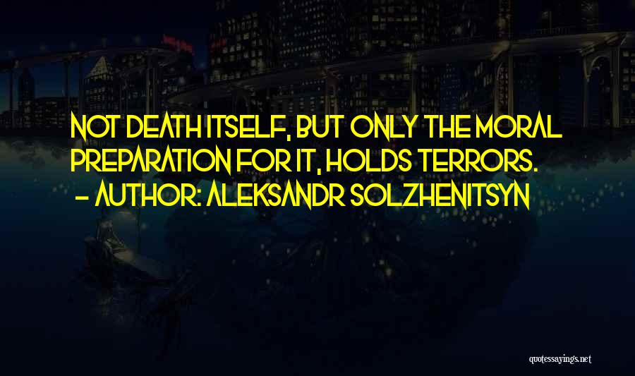 Death Itself Quotes By Aleksandr Solzhenitsyn