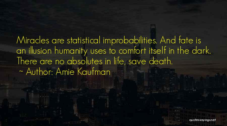 Death Itself Quotes By Amie Kaufman