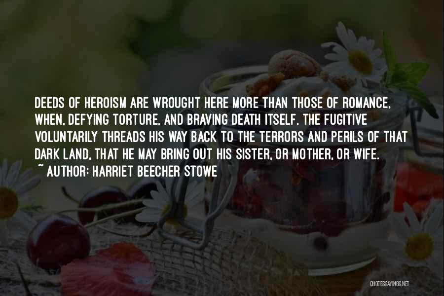 Death Itself Quotes By Harriet Beecher Stowe