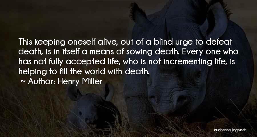Death Itself Quotes By Henry Miller
