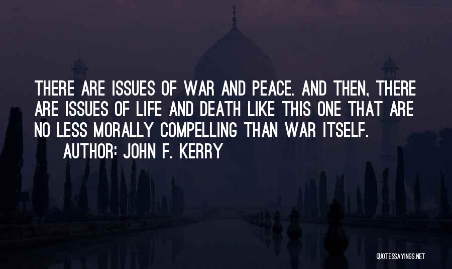 Death Itself Quotes By John F. Kerry