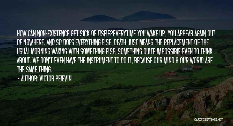 Death Itself Quotes By Victor Pelevin