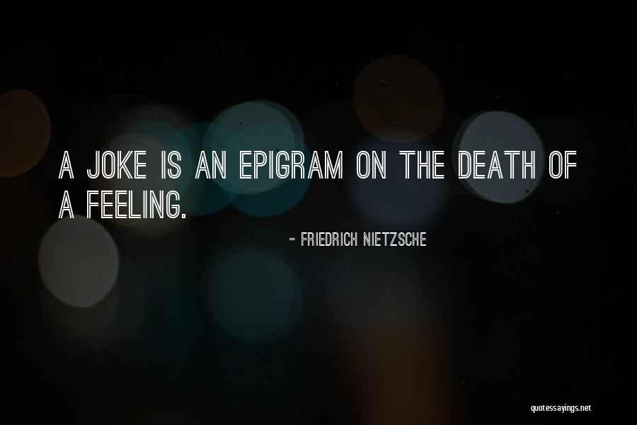 Death Jokes Quotes By Friedrich Nietzsche Death Jokes Quotes By Friedrich Nietzsche