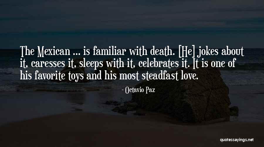Death Jokes Quotes By Octavio Paz Death Jokes Quotes By Octavio Paz