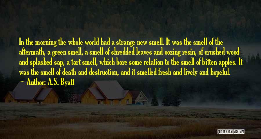 Death Leaves A Whole Quotes By A.S. Byatt