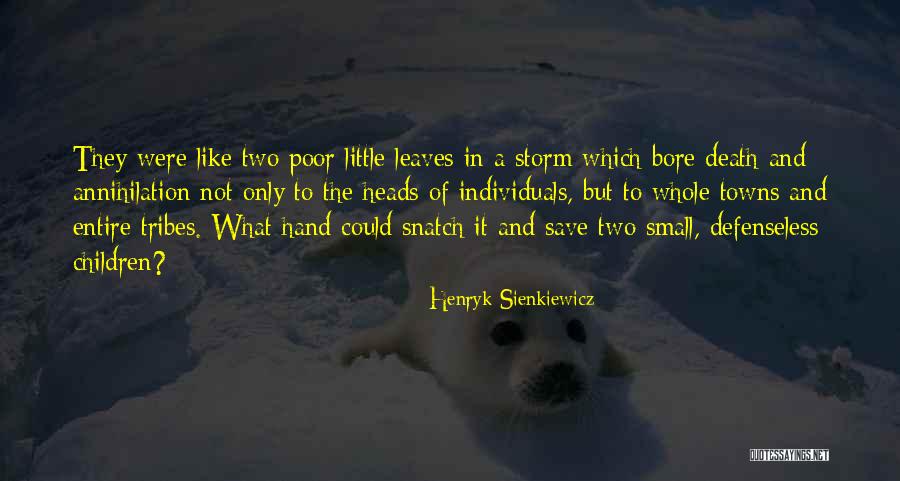 Death Leaves A Whole Quotes By Henryk Sienkiewicz Death Leaves A Whole Quotes By Henryk Sienkiewicz