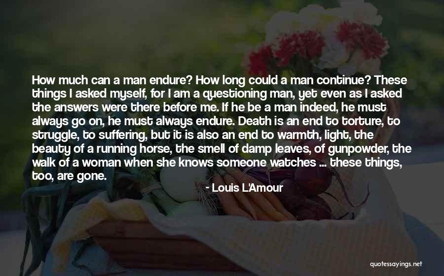 Death Leaves A Whole Quotes By Louis L'Amour Death Leaves A Whole Quotes By Louis L'Amour