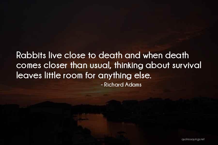 Death Leaves A Whole Quotes By Richard Adams Death Leaves A Whole Quotes By Richard Adams