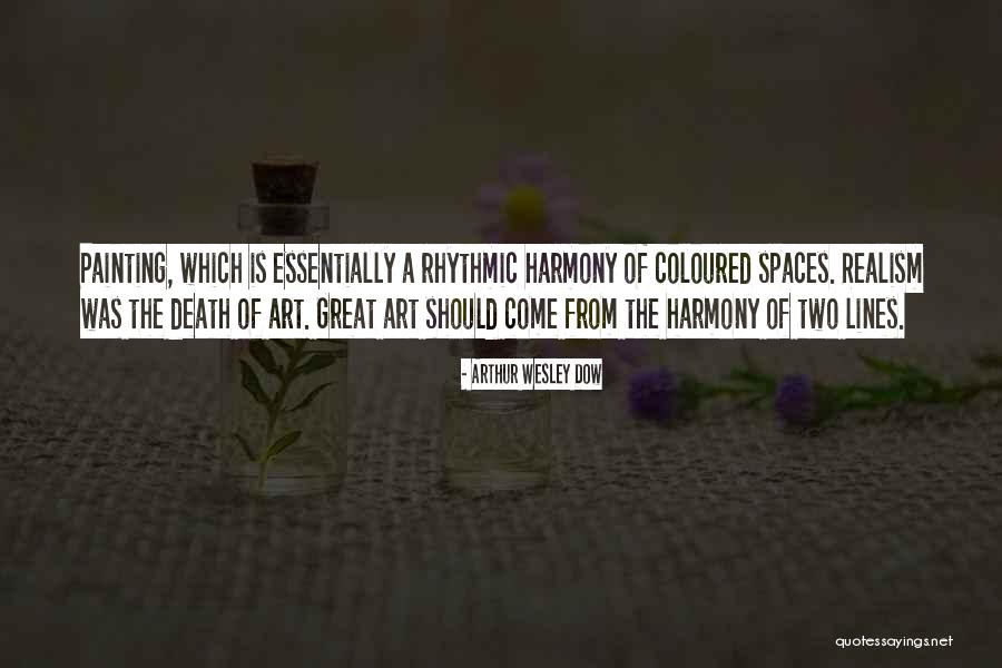 Death Lines Quotes By Arthur Wesley Dow Death Lines Quotes By Arthur Wesley Dow