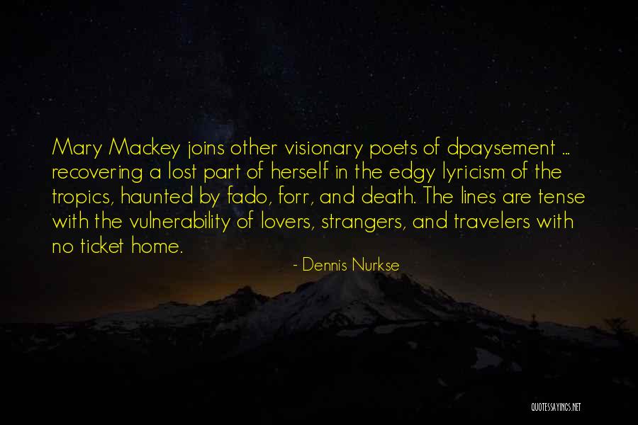 Death Lines Quotes By Dennis Nurkse Death Lines Quotes By Dennis Nurkse
