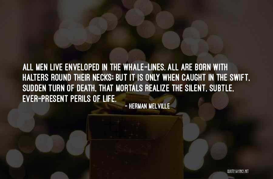 Death Lines Quotes By Herman Melville Death Lines Quotes By Herman Melville