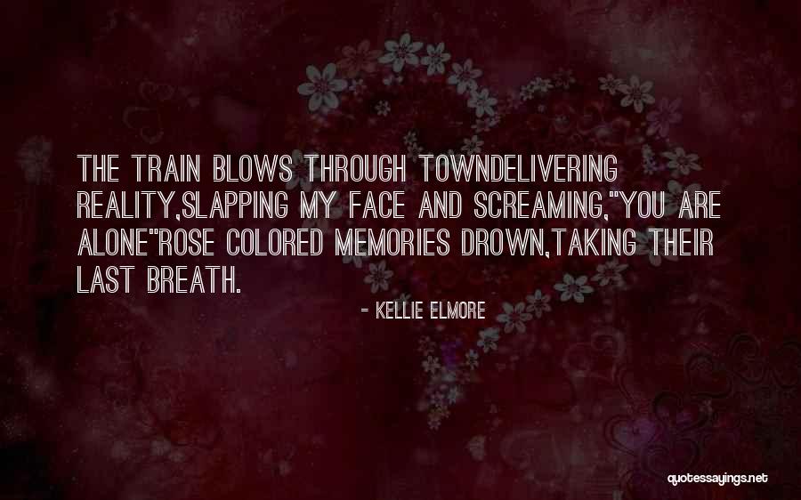 Death Loss And Grief Quotes By Kellie Elmore