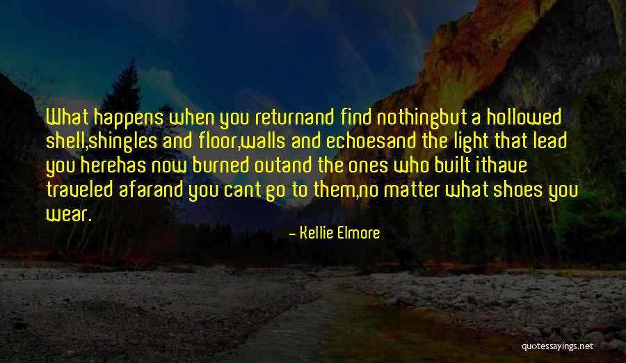 Death Loss And Grief Quotes By Kellie Elmore