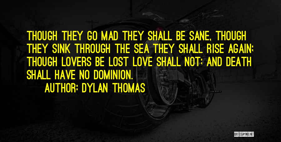 Death Lost Love Quotes By Dylan Thomas