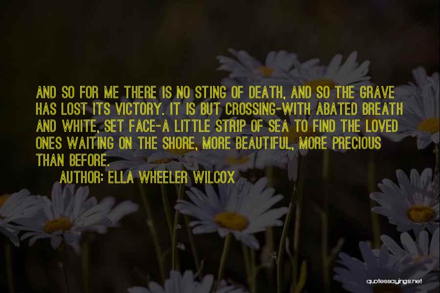 Death Lost Love Quotes By Ella Wheeler Wilcox