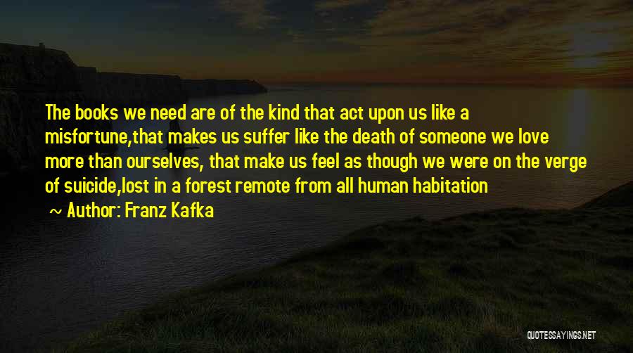 Death Lost Love Quotes By Franz Kafka