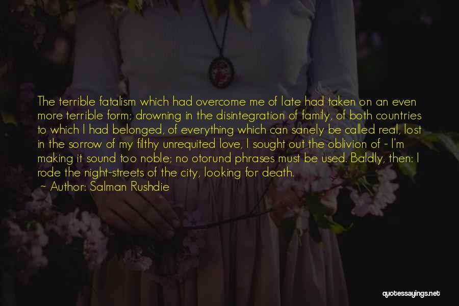 Death Lost Love Quotes By Salman Rushdie