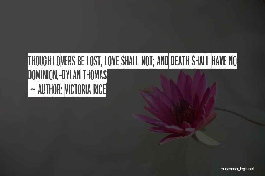 Death Lost Love Quotes By Victoria Rice