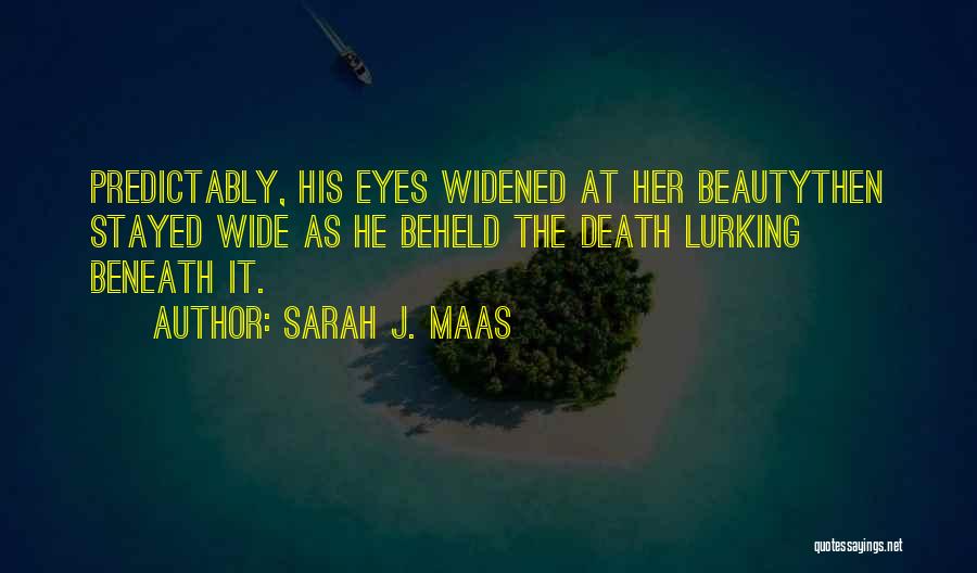 Death Lurking Quotes By Sarah J. Maas