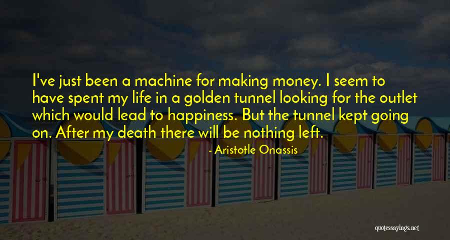Death Machines Quotes By Aristotle Onassis Death Machines Quotes By Aristotle Onassis