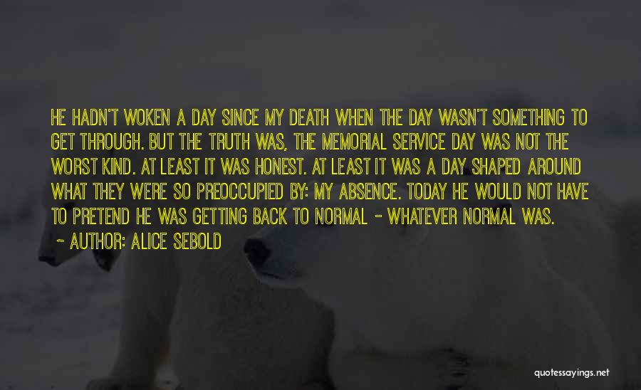 Death Memorial Day Quotes By Alice Sebold