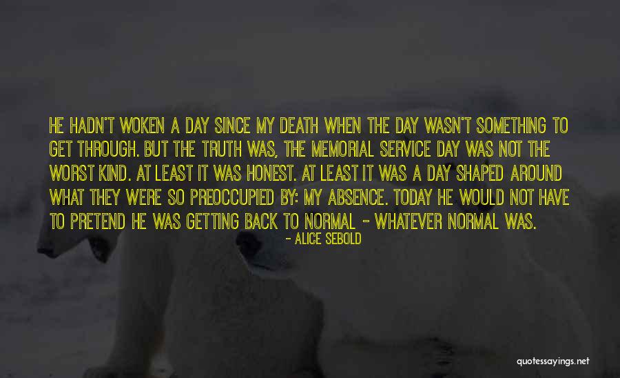 Death Memorial Day Quotes By Alice Sebold