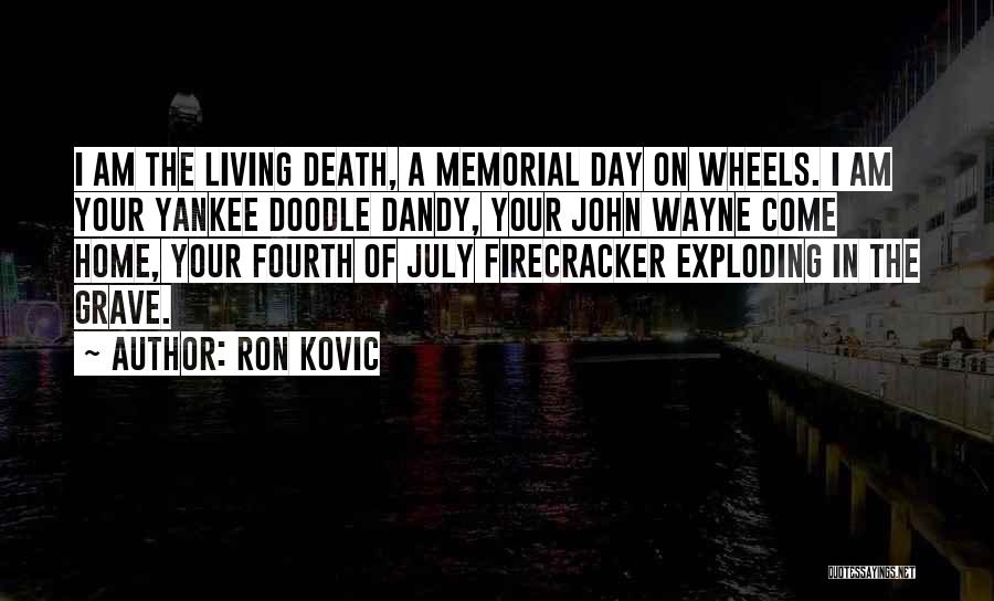Death Memorial Day Quotes By Ron Kovic