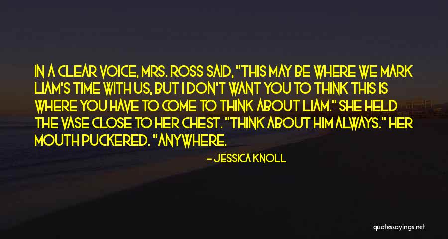 Death Memorials Quotes By Jessica Knoll