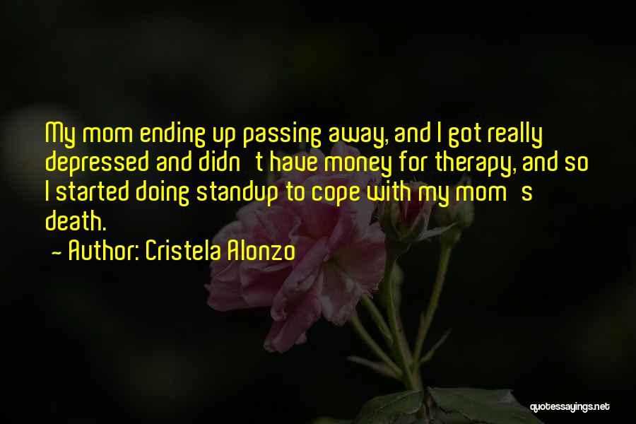 Death Mom Quotes By Cristela Alonzo